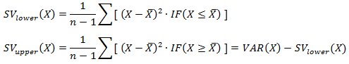 SV_lower(X) = reciprocal n minus 1, times summation of IF(X <= Xbar) × (X-Xbar)²; SV_upper(X) = reciprocal n minus 1, times summation of IF(X >= Xbar) × (X-Xbar)²; SV_upper(S) = VAR(X) minus SV_lower(X)